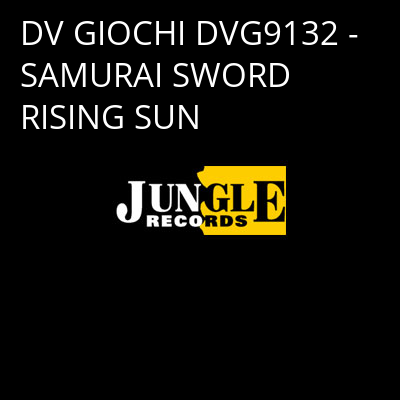 DV GIOCHI DVG9132 - SAMURAI SWORD RISING SUN -