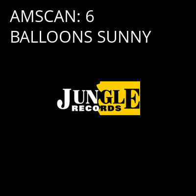 AMSCAN: 6 BALLOONS SUNNY -