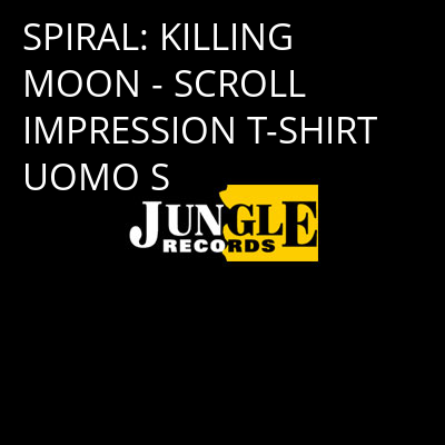 SPIRAL: KILLING MOON - SCROLL IMPRESSION T-SHIRT UOMO S -