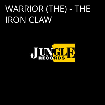 WARRIOR (THE) - THE IRON CLAW -