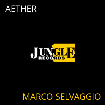AETHER MARCO SELVAGGIO