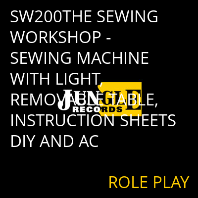 SW200THE SEWING WORKSHOP - SEWING MACHINE WITH LIGHT, REMOVABLE TABLE, INSTRUCTION SHEETS DIY AND AC ROLE PLAY