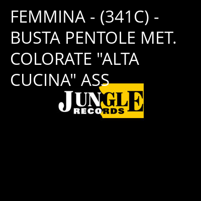 FEMMINA - (341C) - BUSTA PENTOLE MET.COLORATE "ALTA CUCINA" ASS -