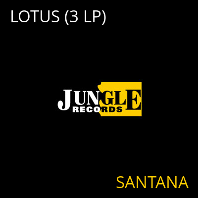 LOTUS (3 LP) SANTANA