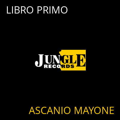 LIBRO PRIMO ASCANIO MAYONE