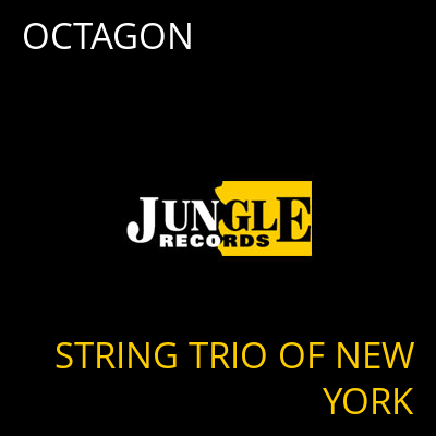 OCTAGON STRING TRIO OF NEW YORK