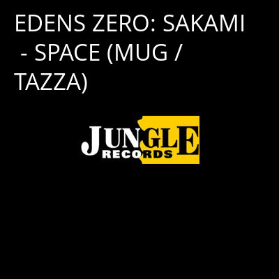 EDENS ZERO: SAKAMI - SPACE (MUG / TAZZA) -