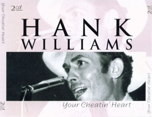 YOUR CHEATIN' HEART WILLIAMS HANK