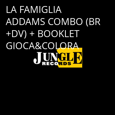 LA FAMIGLIA ADDAMS COMBO (BR+DV) + BOOKLET GIOCA&COLORA -