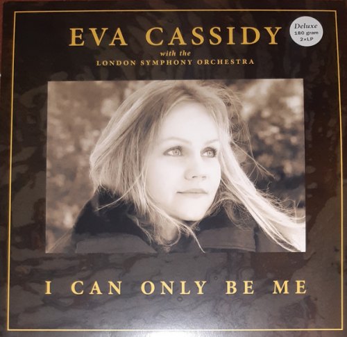 I CAN ONLY BE ME EVA CASSIDY / LONDON SYMPHONY ORCHESTRA