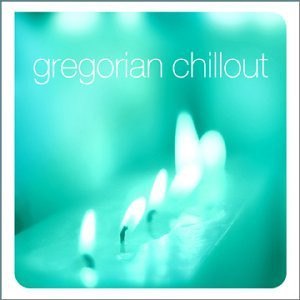 GREGORIAN CHILLOUT -