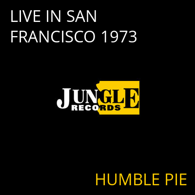 LIVE IN SAN FRANCISCO 1973 HUMBLE PIE