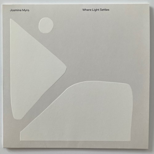WHERE LIGHT SETTLES JASMINE MYRA