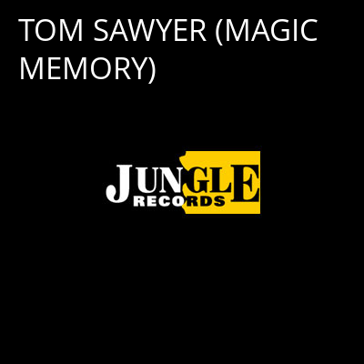 TOM SAWYER (MAGIC MEMORY) -
