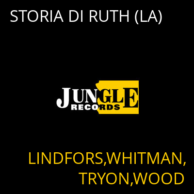 STORIA DI RUTH (LA) LINDFORS,WHITMAN,TRYON,WOOD