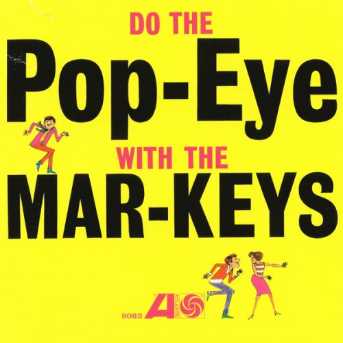 DO THE POP-EYE WITH THE MAR-KE MAR