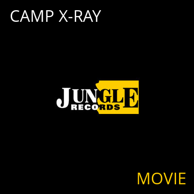 CAMP X-RAY MOVIE