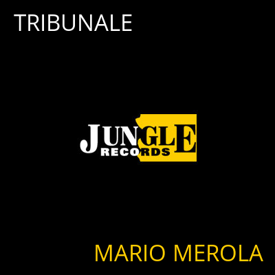 TRIBUNALE MARIO MEROLA