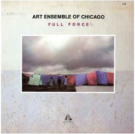 FULL FORCE ART ENSEMBLE OF CHICAGO