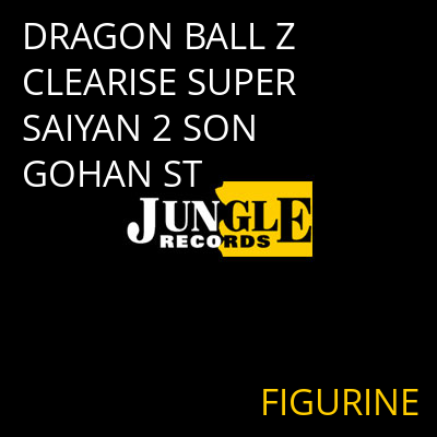 DRAGON BALL Z CLEARISE SUPER SAIYAN 2 SON GOHAN ST FIGURINE