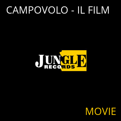 CAMPOVOLO - IL FILM MOVIE