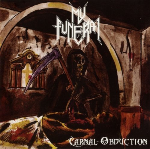 CARNAL OBDUCTION MY FUNERAL