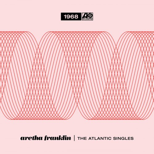 THE ATLANTIC SINGLES COLLECTION 1968 ARETHA FRANKLIN