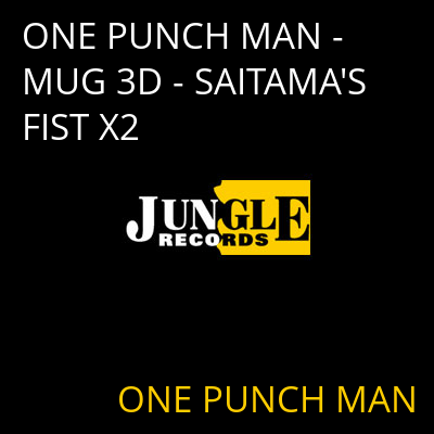 ONE PUNCH MAN - MUG 3D - SAITAMA'S FIST X2 ONE PUNCH MAN