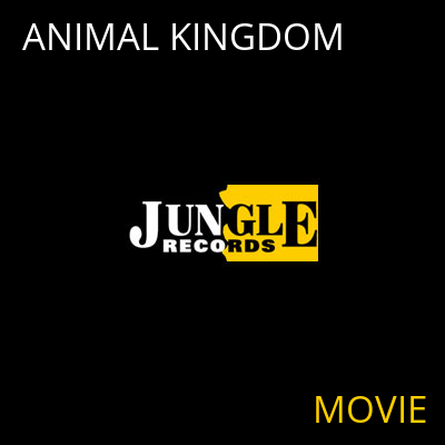 ANIMAL KINGDOM MOVIE