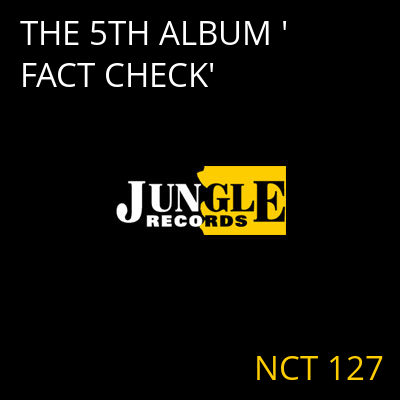 THE 5TH ALBUM 'FACT CHECK' NCT 127