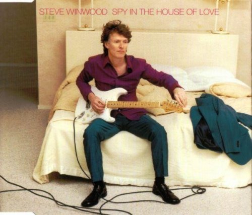 SPY IN THE HOUSE OF LOVE STEVE WINWOOD