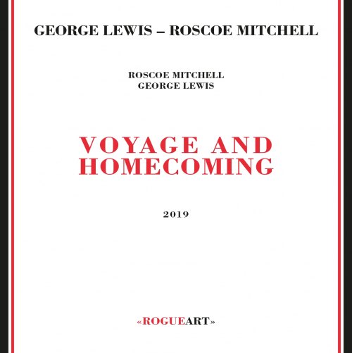 VOYAGE AND HOMECOMING GEORGE LEWIS / ROSCOE MITCHELL
