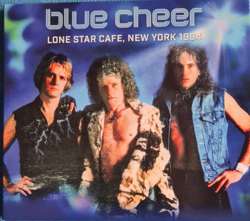 LONE STAR CAFE, NEW YORK 1984 BLUE CHEER