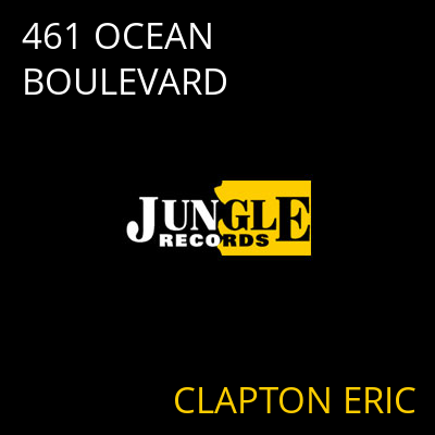 461 OCEAN BOULEVARD CLAPTON ERIC