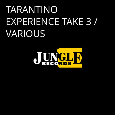 TARANTINO EXPERIENCE TAKE 3 / VARIOUS -