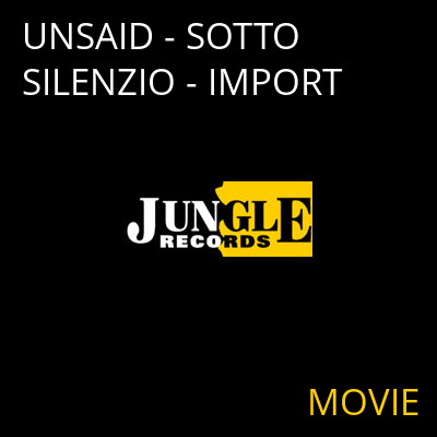 UNSAID - SOTTO SILENZIO - IMPORT MOVIE