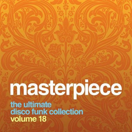 MASTERPIECE: THE ULTIMATE DISCO FUNK COLLECTION, VOL. 18 VARIOUS ARTISTS