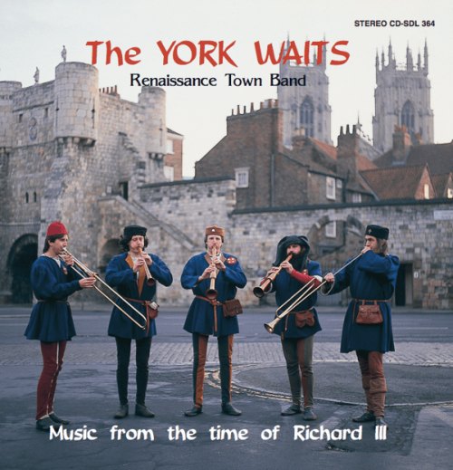 MUSIC FROM THE TIME OF RICHARD III YORK WAITS (THE)