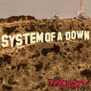 TOXICITY SYSTEM OF A DOWN