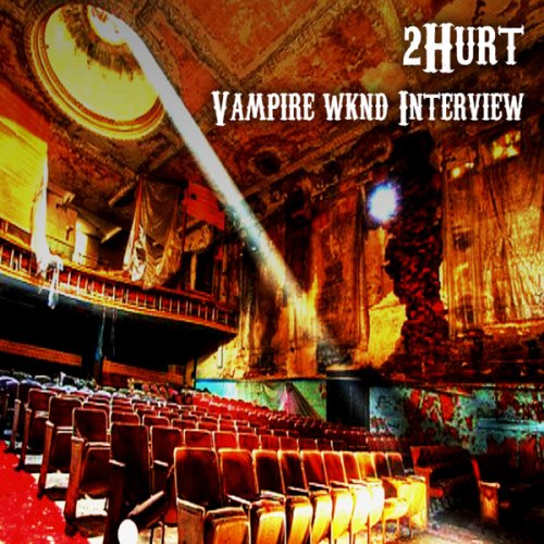VAMPIRE WKND INTERVIEW 2HURT