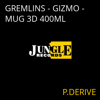 GREMLINS - GIZMO - MUG 3D 400ML P.DERIVE