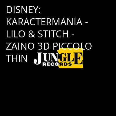 DISNEY: KARACTERMANIA - LILO & STITCH - ZAINO 3D PICCOLO THIN -