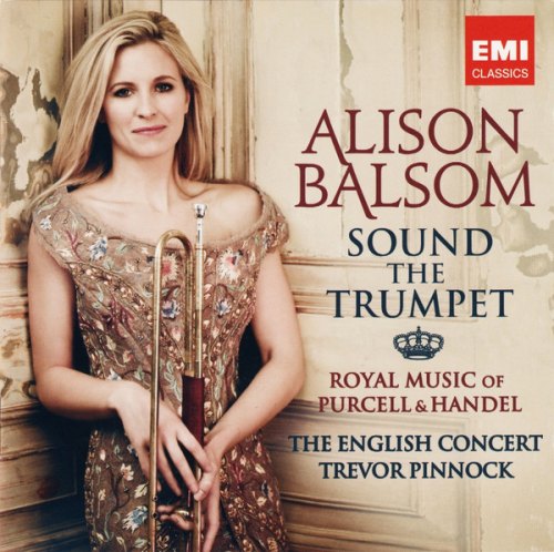 BALSOM ALISON - SOUND THE TRUMPET: HANDEL & PURCELL ROYAL MUSIC GEORG FRIEDRICH HANDEL