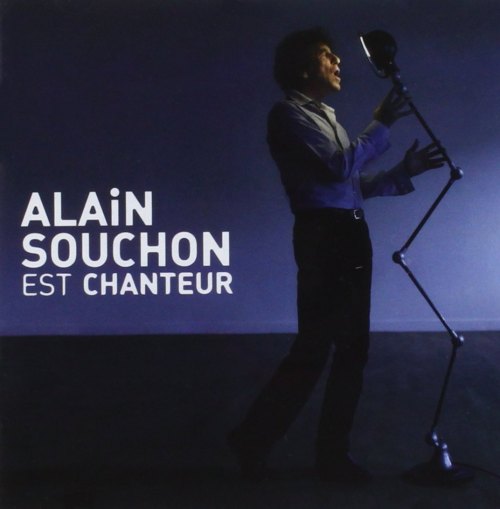 ALAIN SOUCHON EST CHANTEUR (2 CD) ALAIN SOUCHON