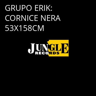 GRUPO ERIK: CORNICE NERA 53X158CM -