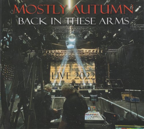BACK IN THESE ARMS (LIVE 2022) (2 CD) MOSTLY AUTUMN