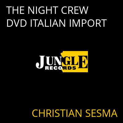 THE NIGHT CREW DVD ITALIAN IMPORT CHRISTIAN SESMA