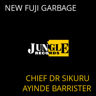 NEW FUJI GARBAGE CHIEF DR SIKURU AYINDE BARRISTER