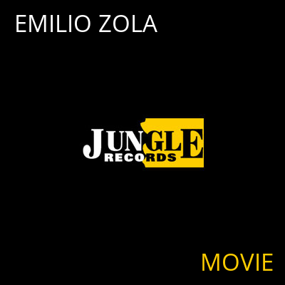 EMILIO ZOLA MOVIE