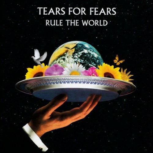 RULE THE WORLD TEARS FOR FEARS